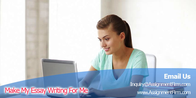 Make My Essay Writing For Me
https://assignmentfirm.com/essay-help/make-my-essay-writing-for-me.php
